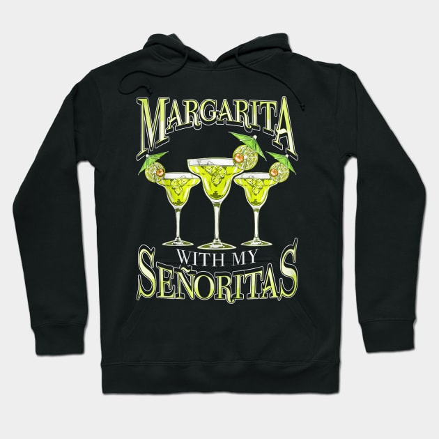 Margarita With My Senoritas Hoodie by toiletpaper_shortage